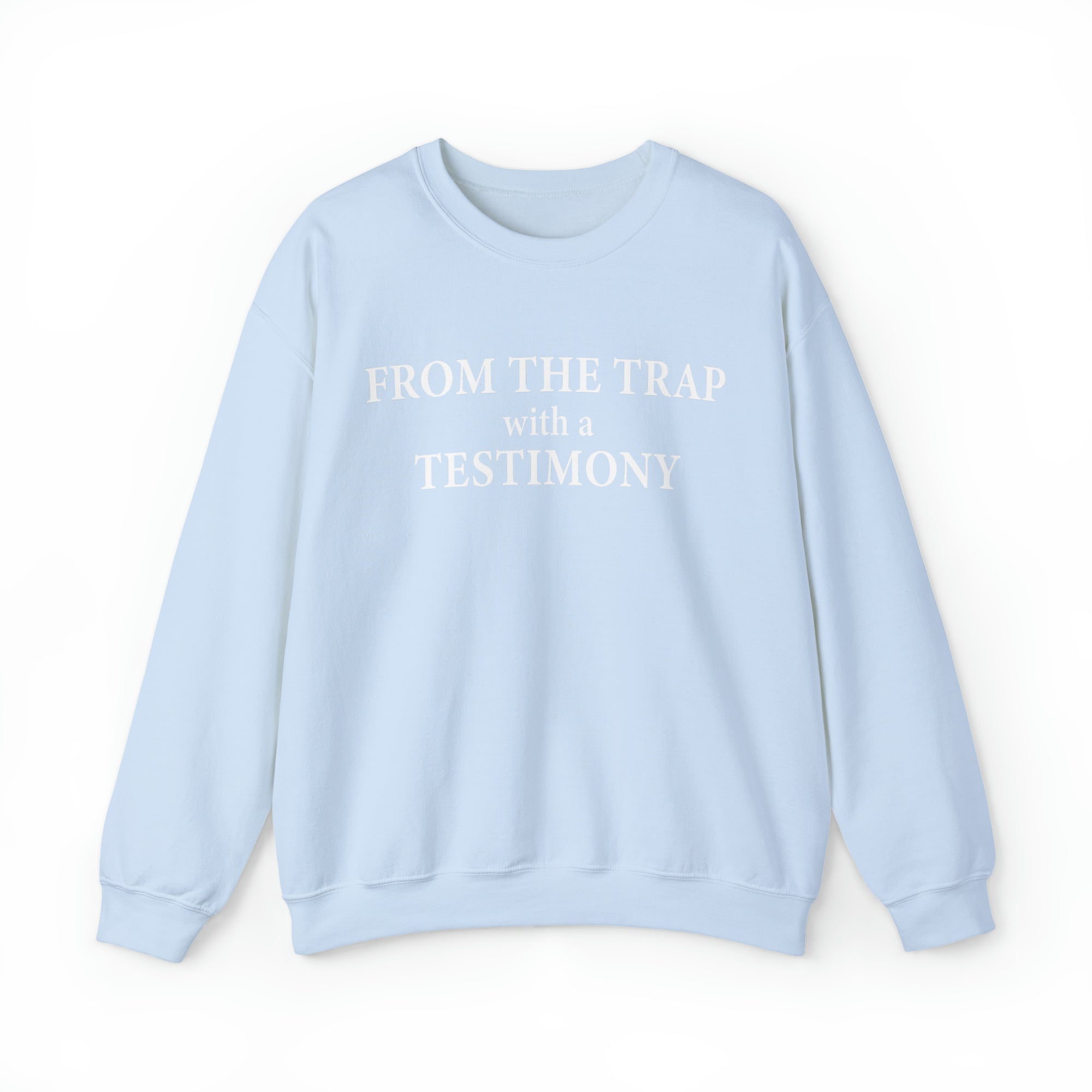 From the Trap with a Testimony - Unisex Heavy Blend™ Crewneck Sweatshirt