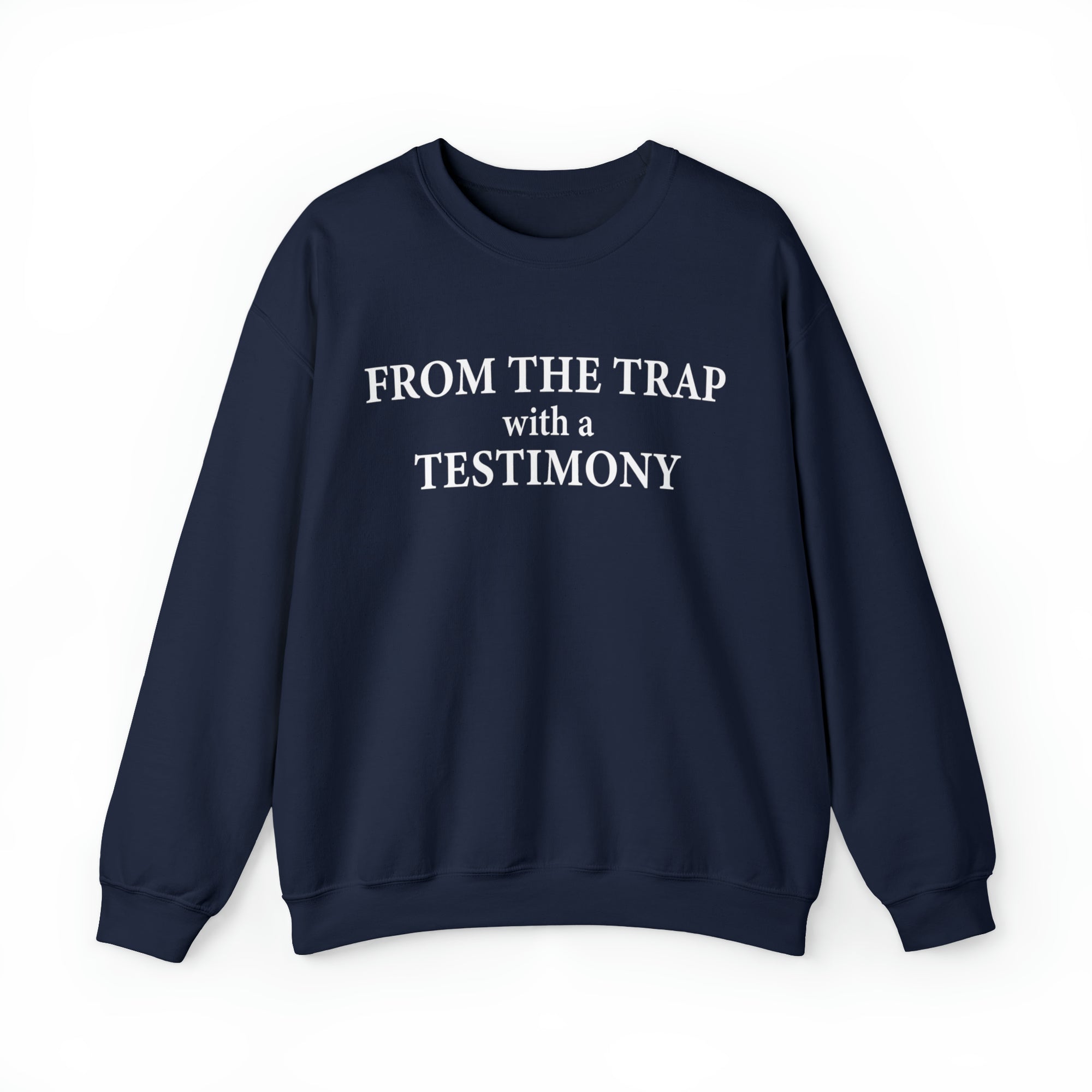 From the Trap with a Testimony - Unisex Heavy Blend™ Crewneck Sweatshirt