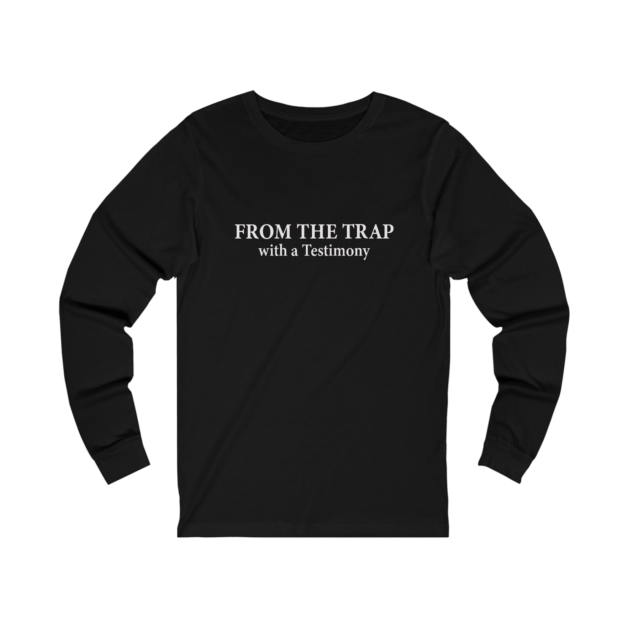 From The Trap With A Testimony Unisex Jersey Long Sleeve Tee