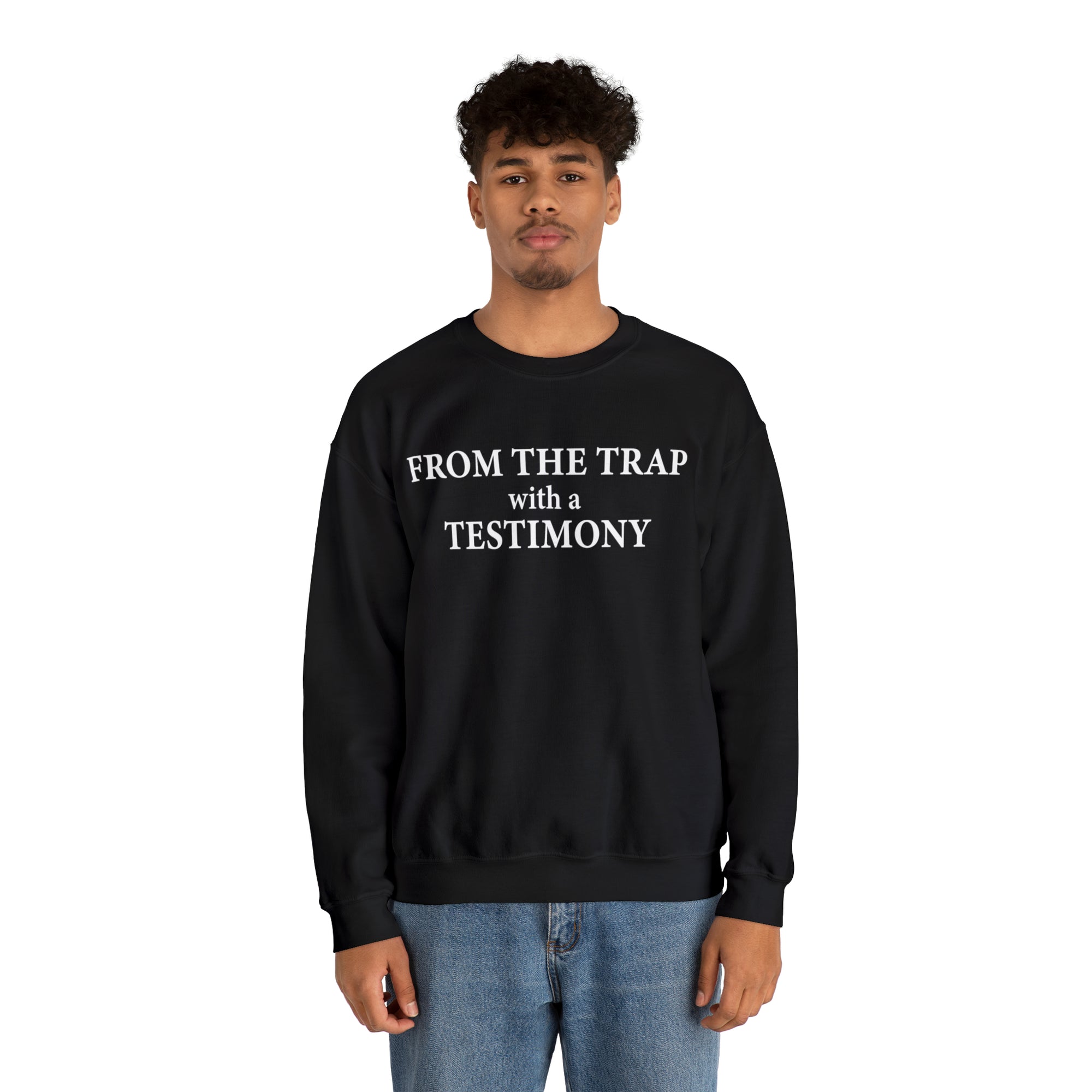 From the Trap with a Testimony - Unisex Heavy Blend™ Crewneck Sweatshirt