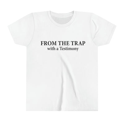 From The Trap With A Testimony Youth Short Sleeve Tee