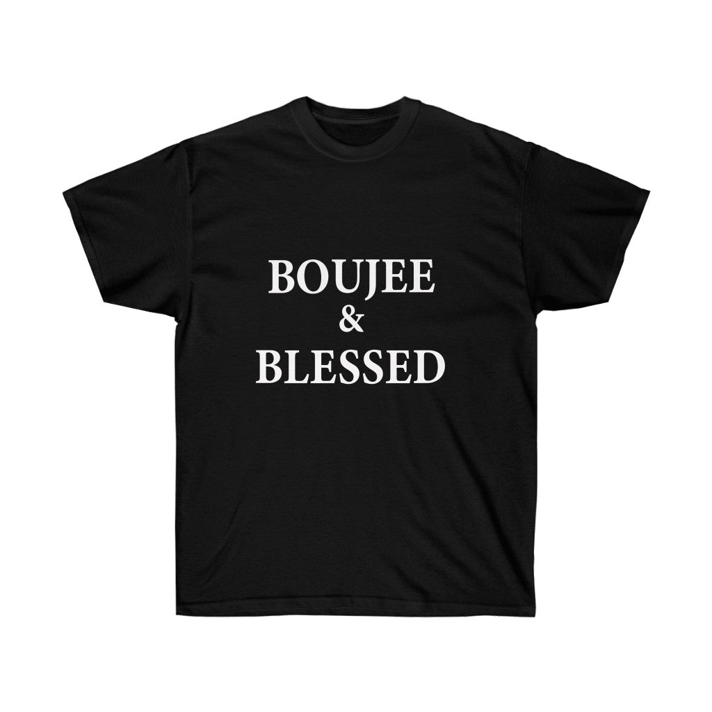 Boujee And Blessed Unisex Ultra Cotton Tee