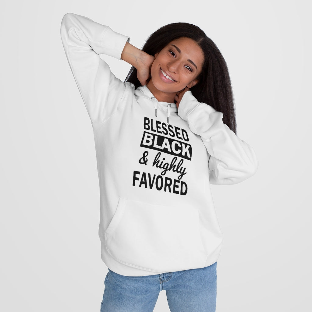 Blessed Black and Highly Favored - King Hooded Sweatshirt