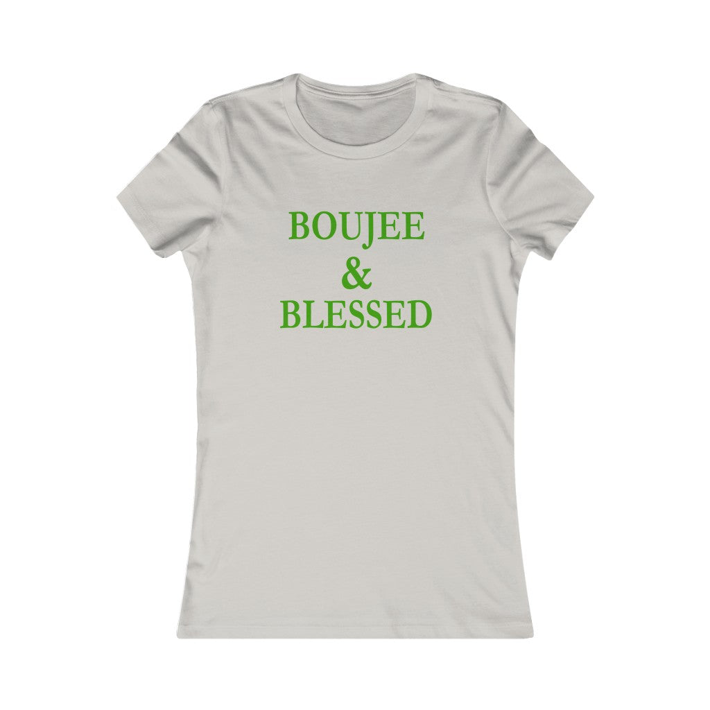Boujee & Blessed - Women's Favorite Tee