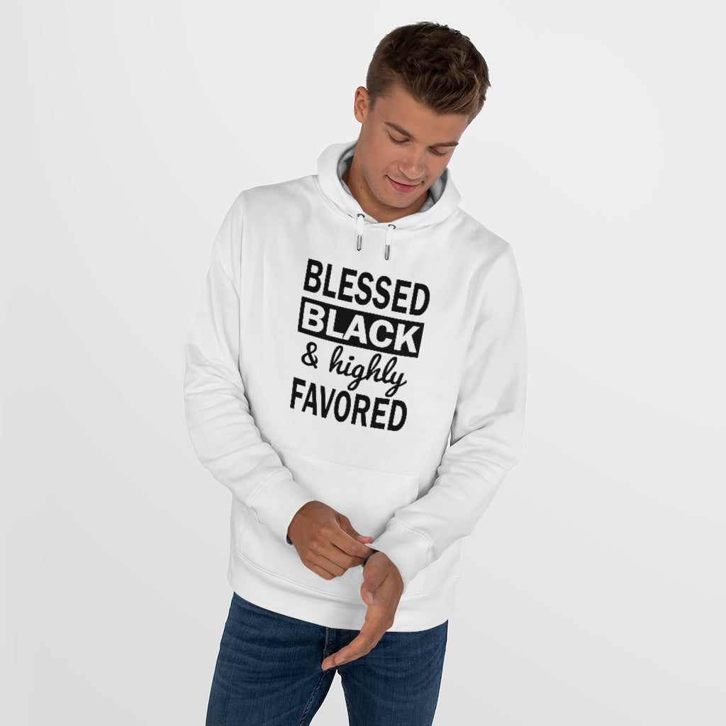 Blessed Black and Highly Favored - King Hooded Sweatshirt