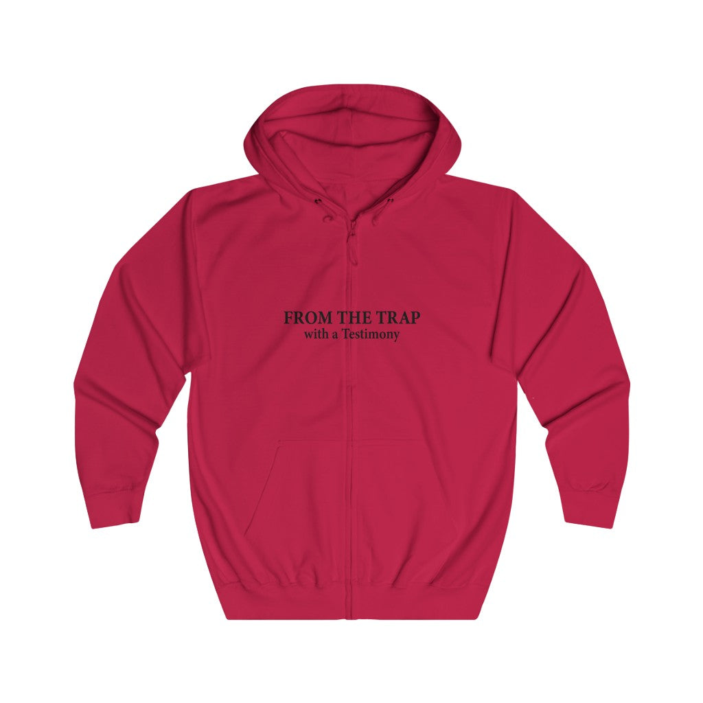From The Trap With A Testimony Unisex Full Zip Hoodie