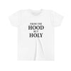 From The Hood But Holy Youth Short Sleeve Tee