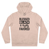 Blessed Black and Highly Favored - King Hooded Sweatshirt