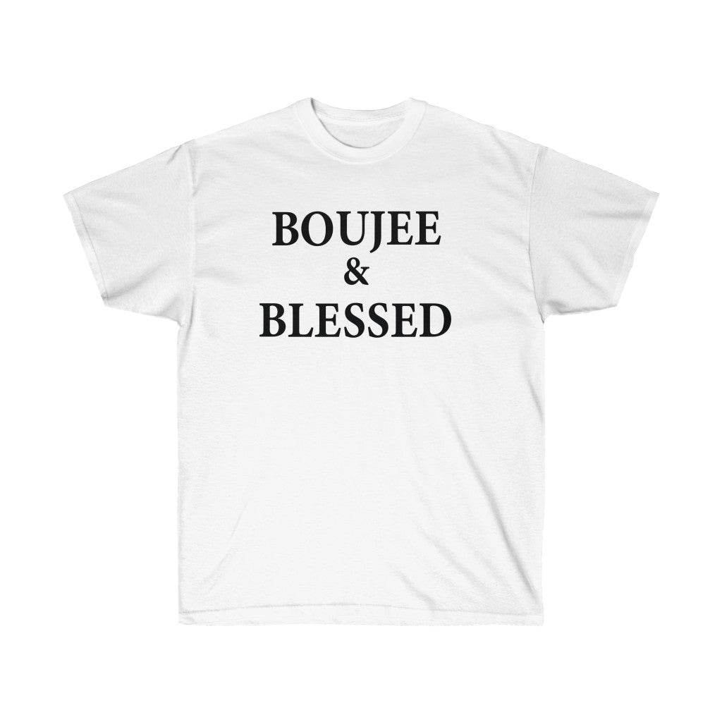 Boujee And Blessed Unisex Ultra Cotton Tee