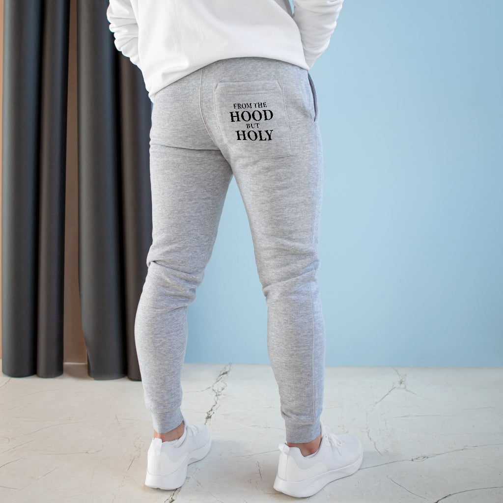 From The Hood But Holy Premium Fleece Joggers