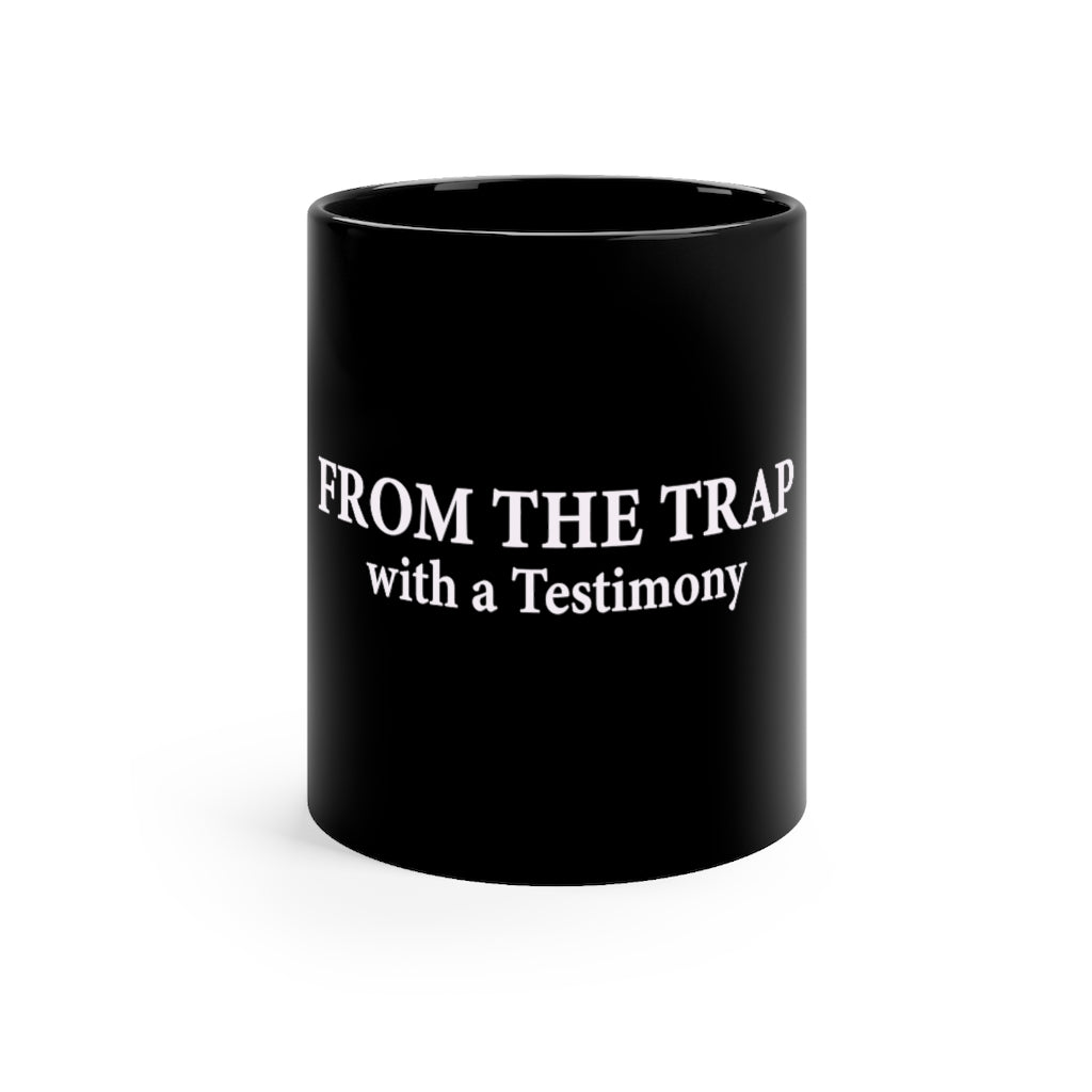From The Trap With A Testimony Black mug 11oz