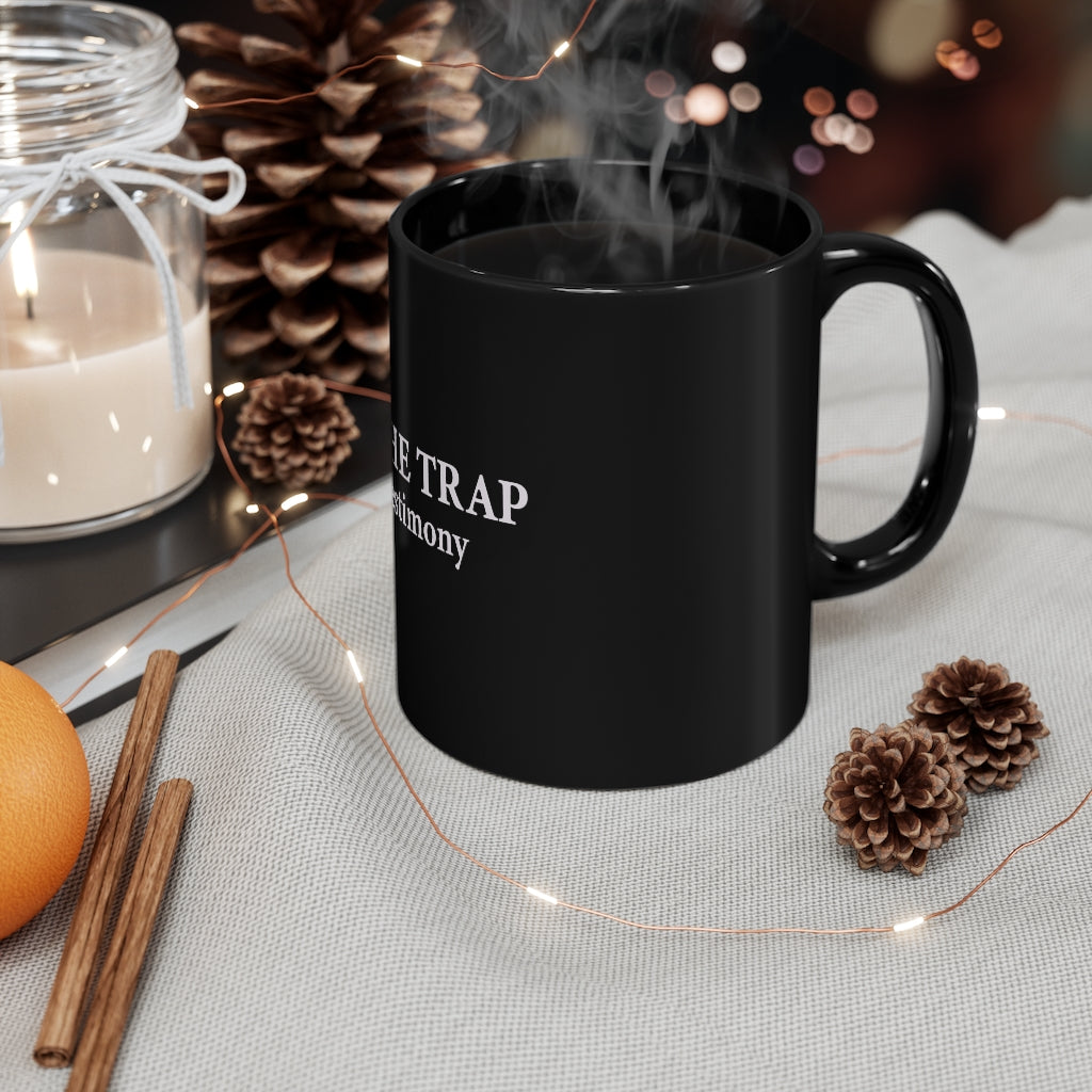 From The Trap With A Testimony Black mug 11oz