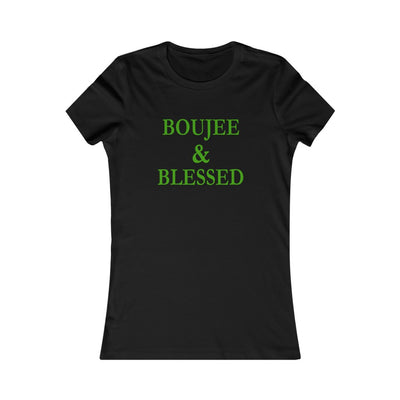 Boujee & Blessed - Women's Favorite Tee